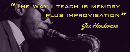 Joe Henderson teaching style