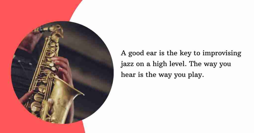 A good ear is key in jazz